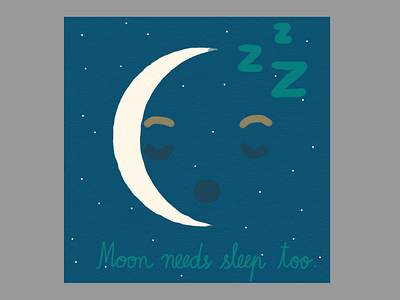 Moon needs sleep