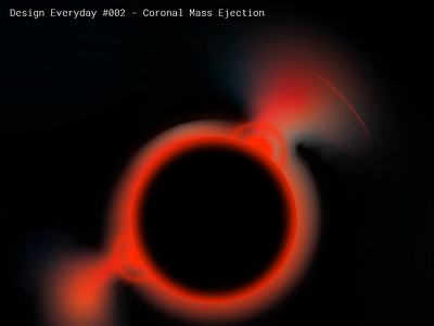 Design Everyday #002 - Coronal Mass Ejection