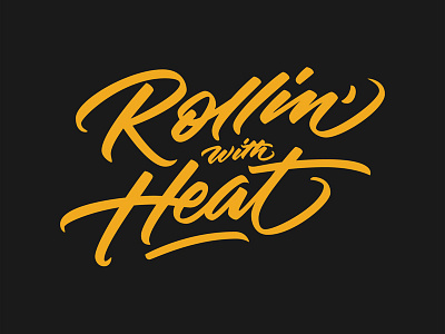 Rollin' with Heat brush script handlettering lettering type typography