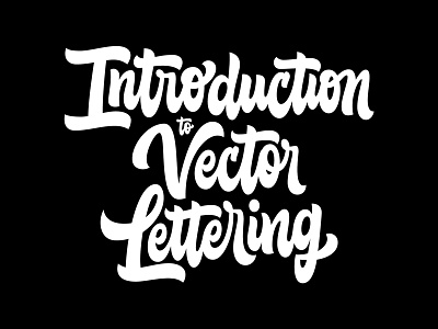 Introduction to Vector Lettering Workshop drop shadow hand lettering lettering script swash vector workshop
