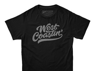 West Coastin' Black Tee hand lettering lettering t shirt tee west coast west coastin west side