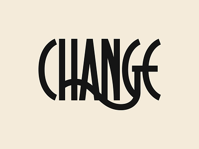Change change lettering ligature monoline sans serif type typography