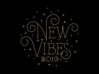New Vibes 2019 happy new year lettering monoline new vibes serifs stars swash type typography