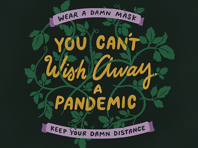 There’s still a dang pandemic covid hand lettering illustration pandemic poison ivy ribbons wear a mask