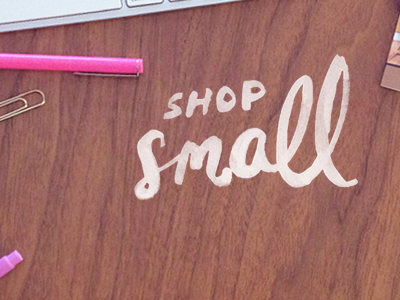Shop Small desktop lettering small