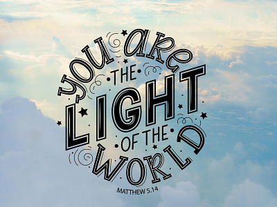 Bible lettering: You are the Light of the World. bible bible verse christian christian poster design illustration lettering poster quote typography vector