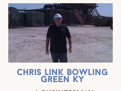 Chris Link Bowling Green Ky - A Businessman bowling green ky businessman chris link natural resources playing golf professional career vice president