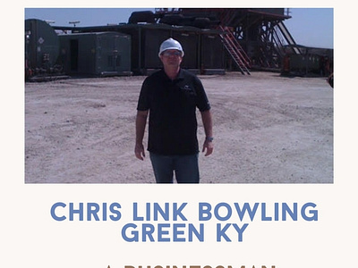 Chris Link Bowling Green Ky - A Businessman