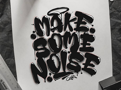 MAKE SOME NOISE lettering graffiti liquid