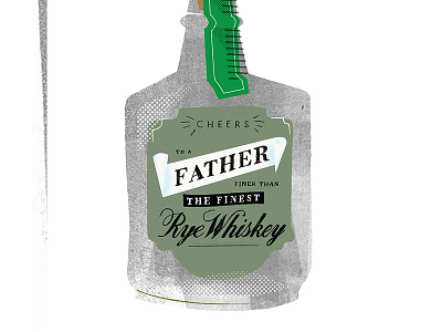 Illustration: Father's Day Card dad fathers day illustration liquor rye whiskey