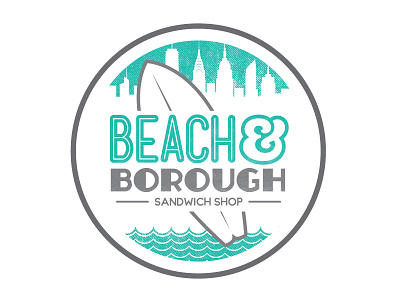Beach & Borough Sandwich shop east coast logo sandwiches surf typography west coast