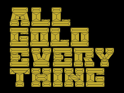 All Gold Everything - WIP custom type type typography wip