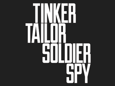 Tinker Tailor Soldier Spy logo poster soldier spy tailor tinker typography