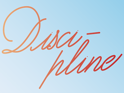 Discipline By Hallie Thornton On Dribbble