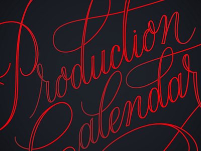 Production Calendar calligraphy illustration lettering type typography