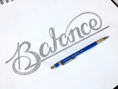 Balance hand drawn hand lettering lettering script sketch type typography