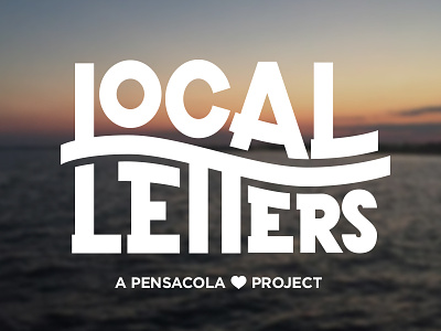 Local Letters branding florida handdrawn handlettering illustration lettering letters local logo pensacola type