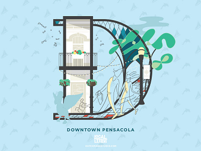 Local Letters - Downtown Pensacola alphabet branding buildings city d downtown flat handlettering illustration letter pensacola typography