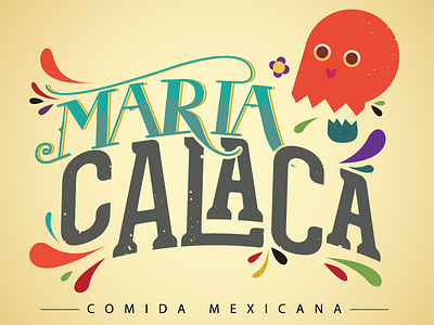 Maria Calaca calaca colors food mexican mexico skull texmex