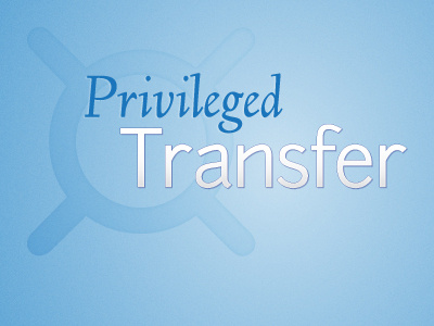 Privileged Transfer