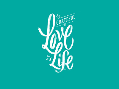Be Grateful & Love Life practice typography