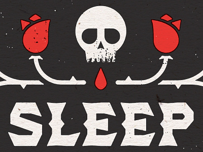 Sleep When You're Dead dead illustration print red rose skull sleep texture