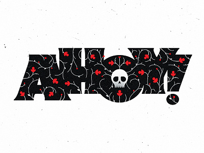 Ahoy! ahoy flower goodtype illustration lettering ornament pirate skull type typography