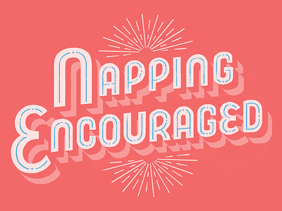 Napping Encouraged freelance fucking freelancing hand drawn hand lettering lettering