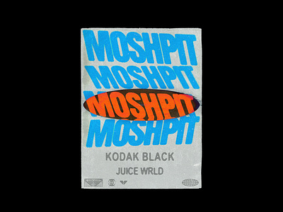 Kodak Black MoshPit Poster album art design experiment grunge juice wrld kodak black mixtape poster rap texture trap type art type daily type poster typography vintage