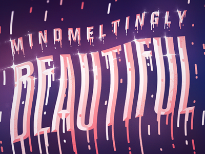 Mindmeltingly Beautiful graphic design illustration typography