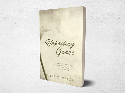 Unfailing Grace book bookcoverdesign bookdesign books design graphic graphic design illustration minimalism typography vintage