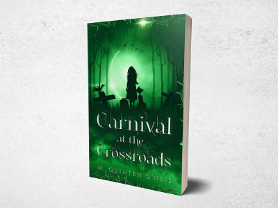 Carnival at the Crossroads book bookcoverdesign bookdesign books design fantasy art graphic graphic design horror art illustration typography