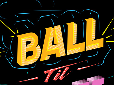 Ball til You Fall ball fall illustration til type typography you