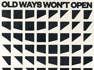 'Old ways won't open new doors' black and white block book branding design graphic design icon illustration inspirational liverpool mid century music optical illusion poster print quote retro saying typography vintage