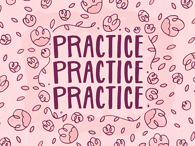 Practice.Practice.Practice. flora floral flowers handlettering leaves lettering practice vines