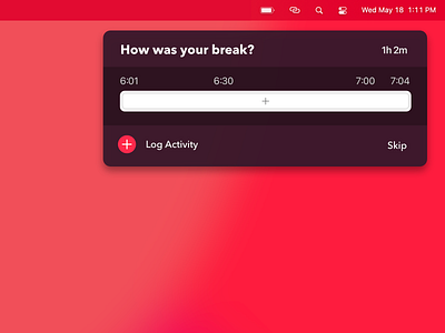 How was your break? activity app clean concept design log mac macos managment minimal notification red time time tracking ui