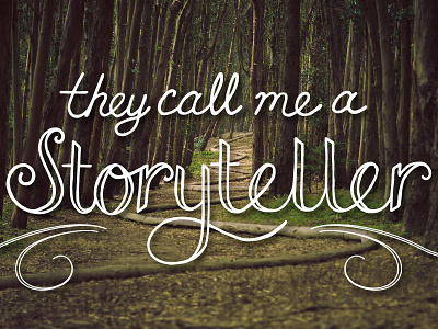 Storyteller handlettering story typography woods