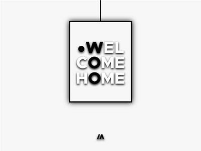 Welcome Home design dribbble fun minimalism minimalist typogaphy vector