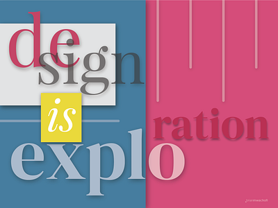 design is exploration Typography