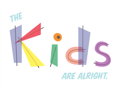 The kids are alright colorful fun house industries kids letters lines overlay retro shapes slant the who transparent