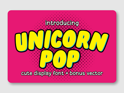 Unicorn Pop branding display font display typeface fancy font font awesome font design fonts illustration kids font logotype unicorn