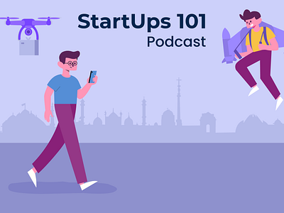 StartUps 101 Podcast - New Delhi illustration podcast podcast art podcasting startups