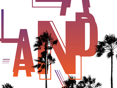 La La Land gradient la la land los angeles movie movie poster musical palm trees poster type