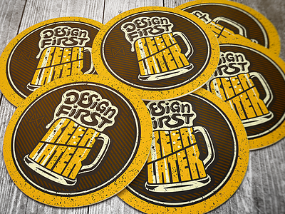 Design First Beer Later beer coaster design illustration lettering mug print typography vector