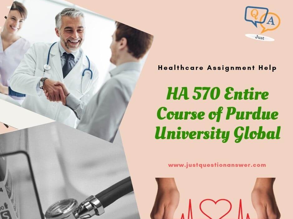 Ha 570 Entire Course Of Purdue University Global by Leesa Marteen on