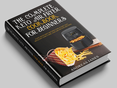 The Complete Keto Air Fryer Cookbook for Beginners Cover cover book cover design design diet food illustration