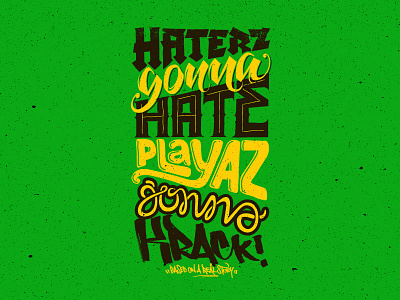 Haters Gonna... apparel haters koma koma studio krack lettering logo script streetbrand urban