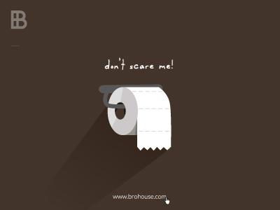 Don't scare me!