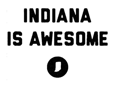 Indiana is awesome awesome indiana t shirt tee tshirt type