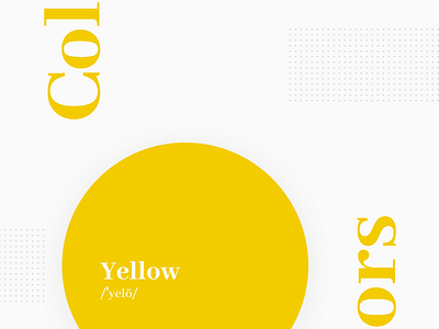 Colors Project, pt.2 - yellow color color palette design shade swatch yellow